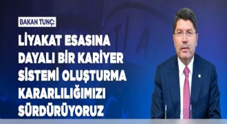 Tunç’tan Liyakat Esaslı Bir Kariyer Sistemi vurgusu